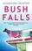 Cover of: Bush Falls