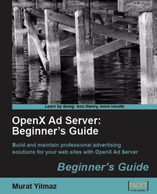 Openx Ad Server Beginners Guide