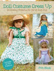 Doll Costume Dress Up 16 Sewing Patterns For The 18inch Doll by Joan Hinds