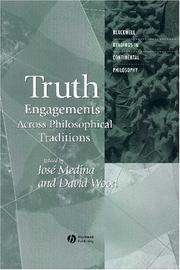 Cover of: Truth: Engagements Across Philosophical Traditions (Blackwell Readings in Continental Philosophy)