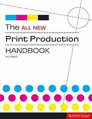 The All New Print Production Handbook by 