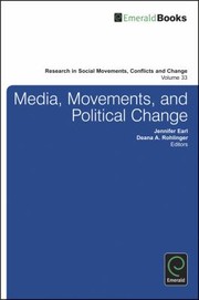 Media Movements And Political Change by Jennifer S. Earl