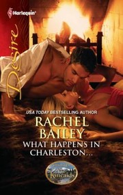 What Happens In Charleston by Rachel Bailey