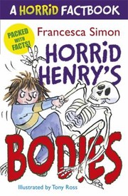 Cover of: Horrid Henrys Bodies Bodies