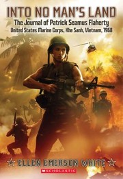 Into No Mans Land The Journal Of Patrick Seamus Flaherty United States Marine Corps by Ellen Emerson White