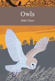 Cover of: Owls A Natural History Of The British And Irish Species