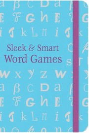 Cover of: Sleek and Smart Word Games
            
                Sleek  Smart