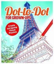 Cover of: Dot To Dot For Grownups by 