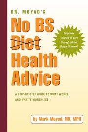 Dr Moyads No Bs Diet Health Advice by Mark A. Moyad