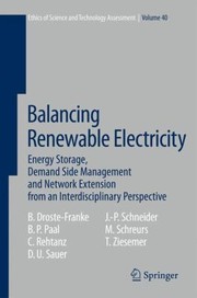Cover of: Balancing Renewable Electricity Energy Storage Demand Side Management And Network Extension From An Interdisciplinary Perspective