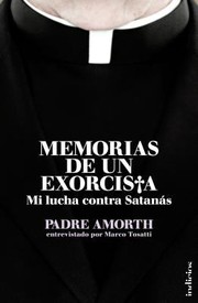 Cover of: Memorias De Un Exorcista Mi Lucha Contra Satans