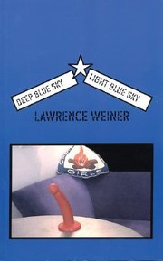 Deep Blue Sky Light Blue Sky by Lawrence Weiner