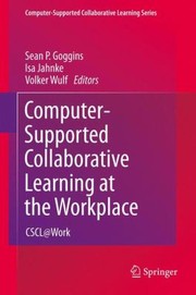 Cover of: Computersupported Collaborative Learning At The Workplace Csclwork