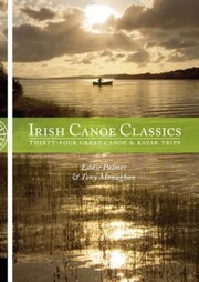 Cover of: Irish Canoe Classics Thirtyfour Great Canoe Kayak Trips by 