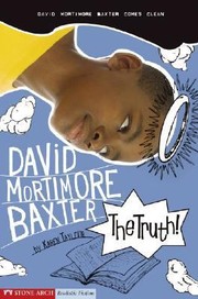 Cover of: The Truth David Mortimore Baxter Comes Clean