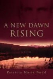 Cover of: A New Dawn Rising A Novel