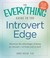 Cover of: The Everything Guide To The Introvert Edge Maximize The Advantages Of Being An Introvert At Home And At Work