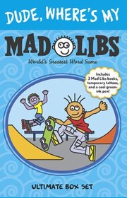 Cover of: Dude Wheres My Mad Libs Ultimate Box Set by 