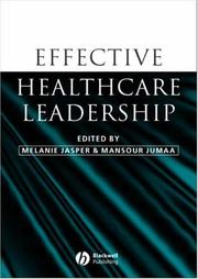 Effective healthcare leadership by Melanie Jasper, Mansour Jumaa