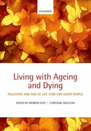 Cover of: Living With Ageing And Dying Palliative And End Of Life Care For Older People