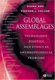 Cover of: Global Assemblages: Technology, Politics and Ethics As Anthropological Problems