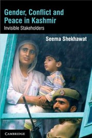 Cover of: Gender Conflict And Peace In Kashmir Invisible Stakeholders