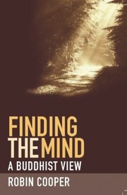 Front cover of Finding The Mind A Buddhist View by Robin Cooper (Ratnaprabha)