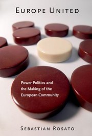 Cover of: Europe United Power Politics And The Making Of The European Community by 