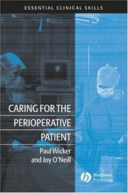 Cover of: Caring for the Perioperative Patient (Essential Clinical Skills) by Paul Wicker, Joy O. Neill
