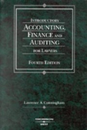Introductory Accounting Finance And Auditing For Lawyers by Lawrence Cunningham