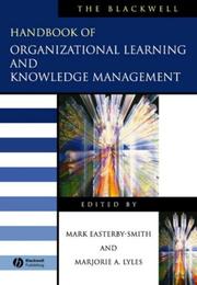 Cover of: The Blackwell Handbook of Organizational Learning and Knowledge Management