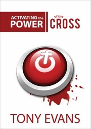 Cover of: Activating The Power Of The Cross