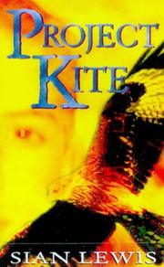 Cover of: Project Kite (Red Fox Older Fiction) by Siân Lewis