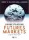 Cover of: Understanding futures markets