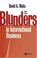 Cover of: Blunders in international business