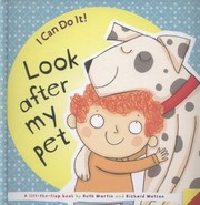 Cover of: Look After My Pet A Lifttheflap Book by Ruth Martin