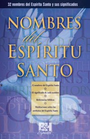 Cover of: Nombres Del Espiritu Santo Names Of The Holy Spirit by 