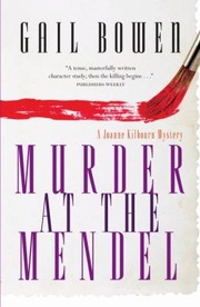 Cover of: Murder At The Mendel A Joanne Kilbourn Mystery