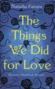 Cover of: The Things We Did For Love by 