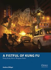Cover of: A Fistful of Kung Fu: Hong Kong Movie Wargame Rules