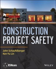 Construction Project Safety by John E. Schaufelberger