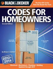 Cover of: Codes For Homeowners Your Photo Guide To Electrical Codes Plumbing Codes Building Codes Mechanical Codes
