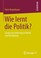 Cover of: Wie Lernt Die Politik Lernen Aus Erfahrung In Politik Und Verwaltung