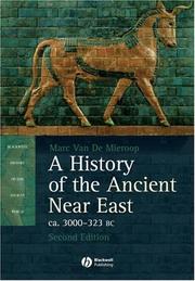 Cover of: A History of the Ancient Near East by Marc Van De Mieroop