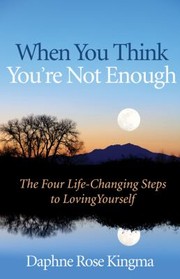 Cover of: When You Think Youre Not Enough The Four Lifechanging Steps To Loving Yourself