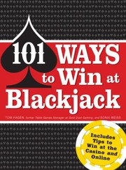 Cover of: 101 Ways To Win At Blackjack Includes Ways To Win At The Casino And Online by 