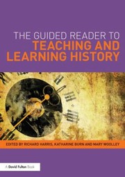 Cover of: The Guided Reader To Teaching And Learning History