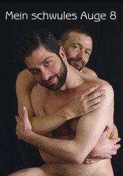 Cover of: Mein Schwules Auge 8 Das Schwule Jahrbuch Der Erotik