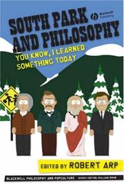 Cover of: South Park and Philosophy: You Know, I Learned Something Today  (The Blackwell Philosophy & Pop Culture Series)