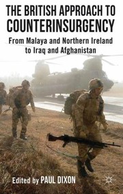 Cover of: The British Approach To Counterinsurgency From Malaya And Northern Ireland To Iraq And Afghanistan